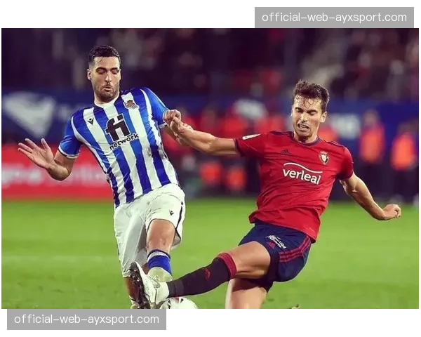 奥萨苏纳vs皇家贝蒂斯,西甲中游球队对决 奥萨苏纳vs皇家贝蒂斯,西甲中游球队对决